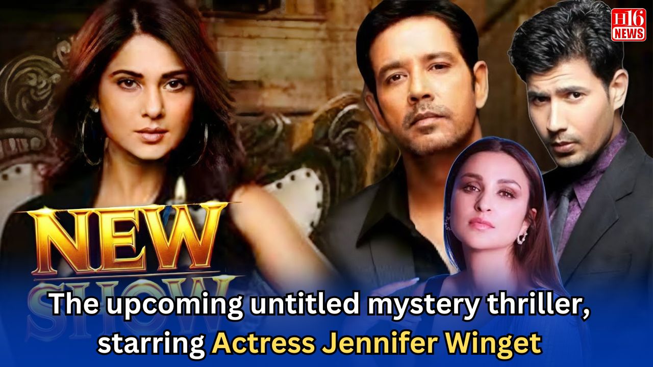 The upcoming untitled mystery thriller, starring Actress Jennifer Winget